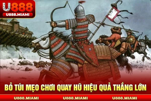 Bỏ túi mẹo chơi quay hũ hiệu quả thắng lớn