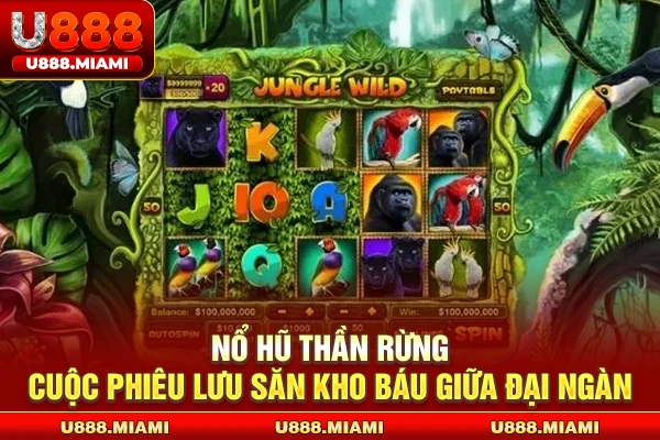 Nổ hũ Thần Rừng