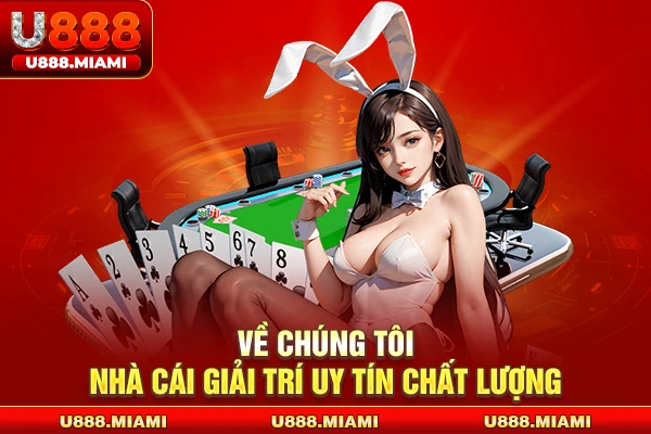 Về chúng tôi nhà cái giải trí uy tín chất lượng