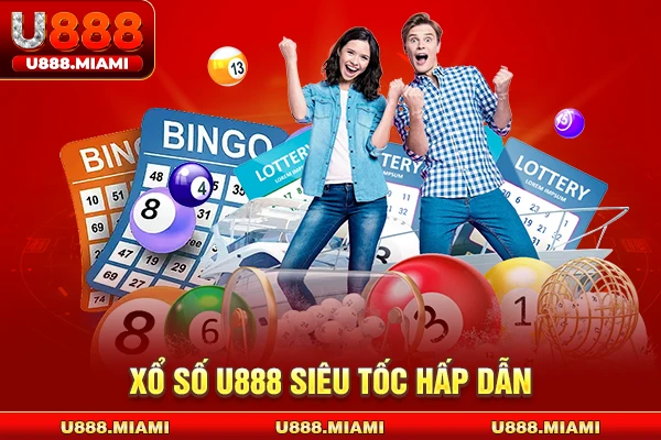 Xổ số U888 siêu tốc hấp dẫn