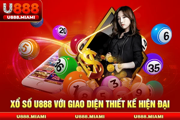 Xổ số U888 với giao diện thiết kế hiện đại