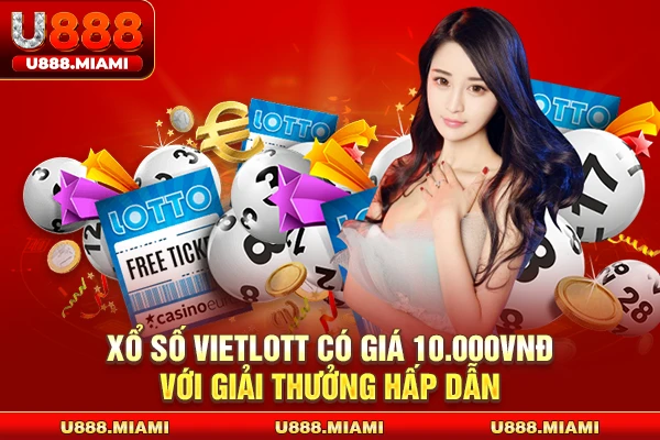 Xổ số Vietlott có giá 10.000vnđ với giải thưởng hấp dẫn